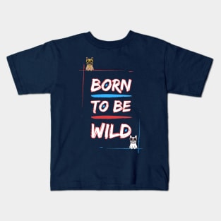 Born to be Frenchie Wild #2 Kids T-Shirt